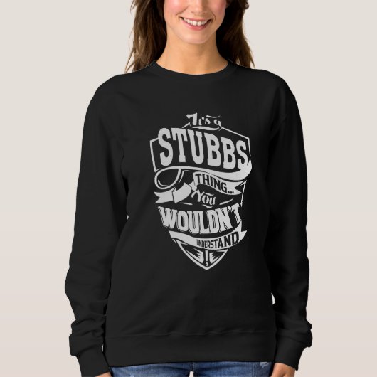 It's A Stubbs Thing スウェットシャツ (正面)
