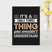 It's a Table Tennis Thing Funny ping pong Gift カード (黄色い花)