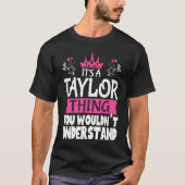 It's a Taylor Thing You Wouldn't Understand Women  Tシャツ (正面)