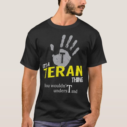 It's a TERAN Thing You Wouldn't Understand Tシャツ (正面)