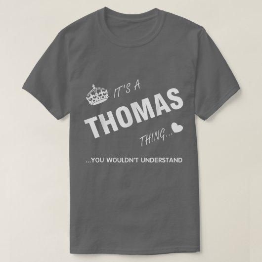It's a Thomas thing you tThomas t Name  Tシャツ (デザイン正面)