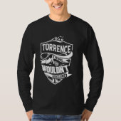 It's a TORRENCE thing you wouldn't understand Gift Tシャツ (正面)