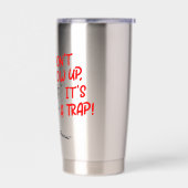 It's a trap 保温保冷タンブラー (左面)