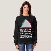 its a triangle OMC Humor Sassy hipster スウェットシャツ (正面フル)