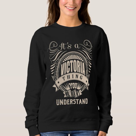 It's a VICTORIA Thing   スウェットシャツ (正面)