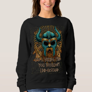 Its a Viking Thing  Norwegian Humor Norway Iceland スウェットシャツ