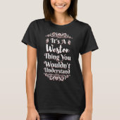 It's A Weston Thing You Wouldn't Understand Tシャツ (正面)