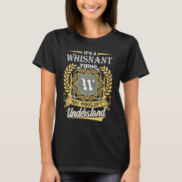 It's A Whisnant Thing You Couldn't Understand Tシャツ