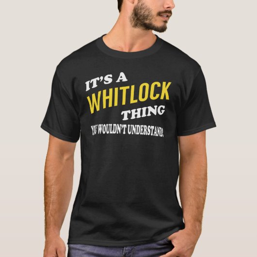 It's a WHITLOCK Thing You Wouldn't Understand Tシャツ (正面)