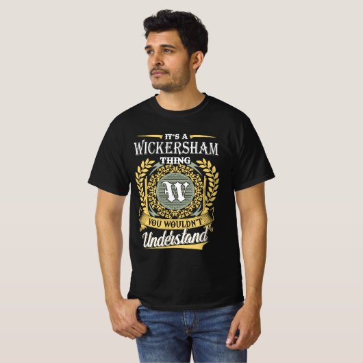 It's A Wickersham Thing You Couldn't Understand Tシャツ (正面フル)