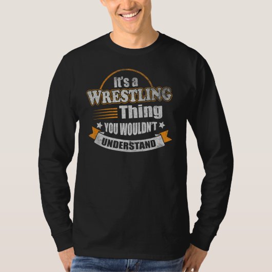 Its a Wrestling Thing You Wouldnt Understand Fan F Tシャツ (正面)