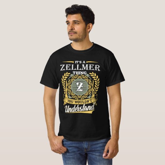 It's A Zellmer Thing You Couldn't Understand Tシャツ (正面フル)