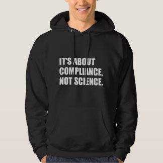 It's About Compliance, Not Science  パーカ