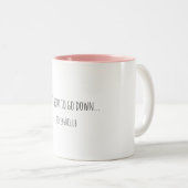 It's About to go Down Coffee Mug ツートーンマグカップ (正面右)