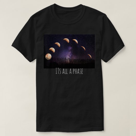 its all a phase, moon phases moons stars space  tシャツ (デザイン正面)