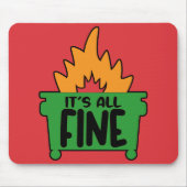 It's All Fine Dumpster Fire マウスパッド (正面)