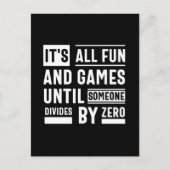 It's All Fun And Games Until Someone Divides By Ze ポストカード (正面)