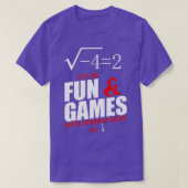 Its All Fun and Games Until Someone Loses An i Fun Tシャツ (デザイン正面)