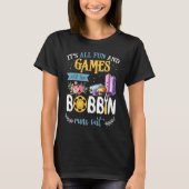 It's All Fun And Games Until The Bobbin Runs Out S Tシャツ (正面)