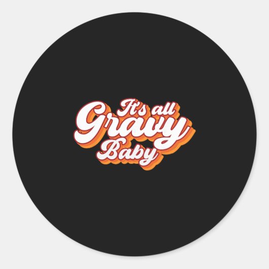 Its All Gravy  ラウンドシール (正面)
