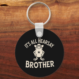 It's All Hearsay Brother 面白いミーム カエル ダムールール キーホルダー