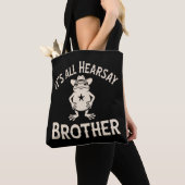 It's All Hearsay Brother 面白いミーム カエル 愚かな法律 トートバッグ (クローズアップ)
