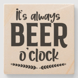 『It's Always Beer O'Clock - Stone Coaster』 ストーンコースター