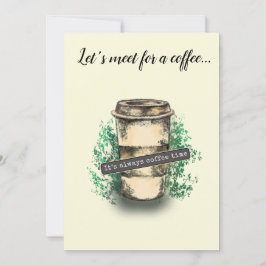 It's always coffee time 招待状