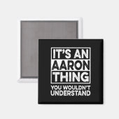 It's An Aaron Thing You Wouldn't Understand Aaron マグネット (正面/裏面)
