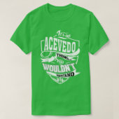 It's an ACEVEDO Thing Gifts  Tシャツ (デザイン正面)