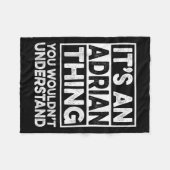 Its An Adrian Thing You Wouldnt Understand Funny C フリースブランケット (正面(横))