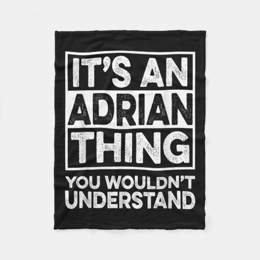 Its An Adrian Thing You Wouldnt Understand Funny C フリースブランケット (正面)