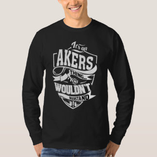 It's An Akers Thing   Tシャツ