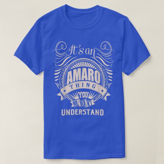 It's an AMARO thing you wouldn't understand Gifts Tシャツ (デザイン正面)