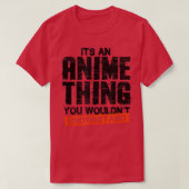 Its an Anime Thing Tシャツ (デザイン正面)