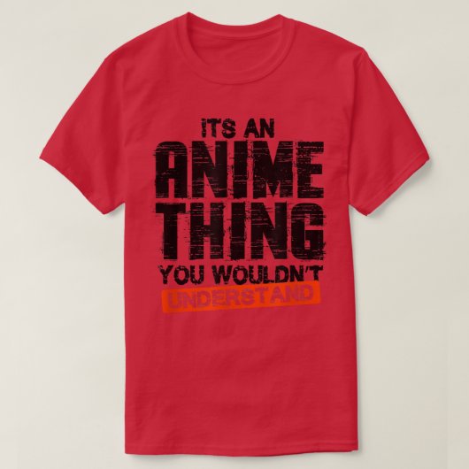Its an Anime Thing Tシャツ (デザイン正面)