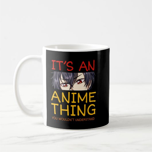 Its An Anime Thing You Wouldn't Understand Manga S コーヒーマグカップ (左)