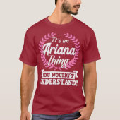 Its An Ariana Thing You Wouldnt Understand Name Tシャツ (正面)