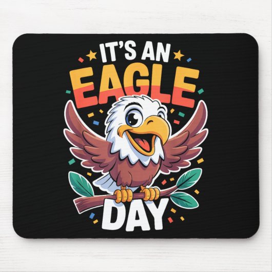 It's An Eagle Day Funny Cute Cartoon Animal Humor  マウスパッド (正面)