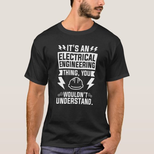 It's An Electrical Engineering Thing You Wouldn't Tシャツ (正面)