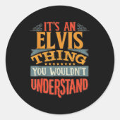 It's An Elvis Thing You Wouldn't Understand  ラウンドシール (正面)