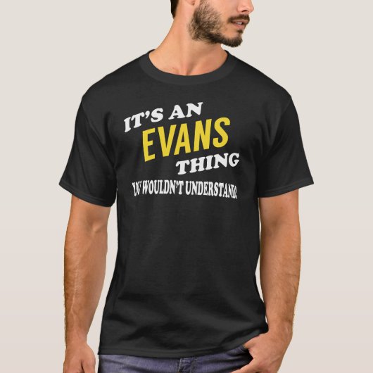 It's an EVANS Thing You Wouldn't Understand Tシャツ (正面)