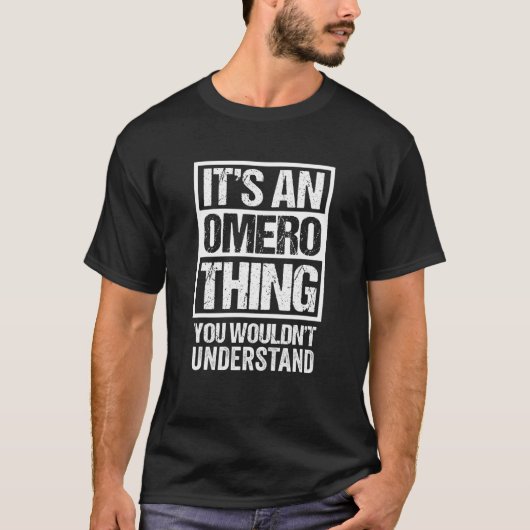 It's An Omero Thing You Wouldn't Understand First Tシャツ (正面)
