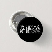 It's BatCAVE, not BatRAVE 缶バッジ (正面&裏面)