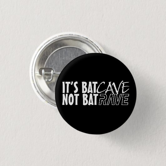 It's BatCAVE, not BatRAVE 缶バッジ (正面&裏面)