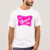 It's Beach Time T-Shirt – Retro Pink Summer Shirt  Tシャツ (正面)