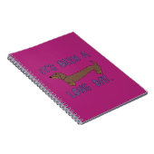IT'S BEEN A LONG DAY DACHSHUND NOTEBOOK ノートブック (右側)