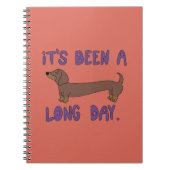 IT'S BEEN A LONG DAY DACHSHUND NOTEBOOK  ノートブック (正面)