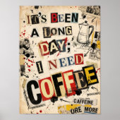 it's been a long day i need coffee ポスター (正面)
