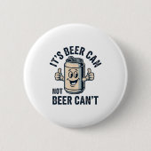 Its Beer Can Not Beer  缶バッジ (正面)